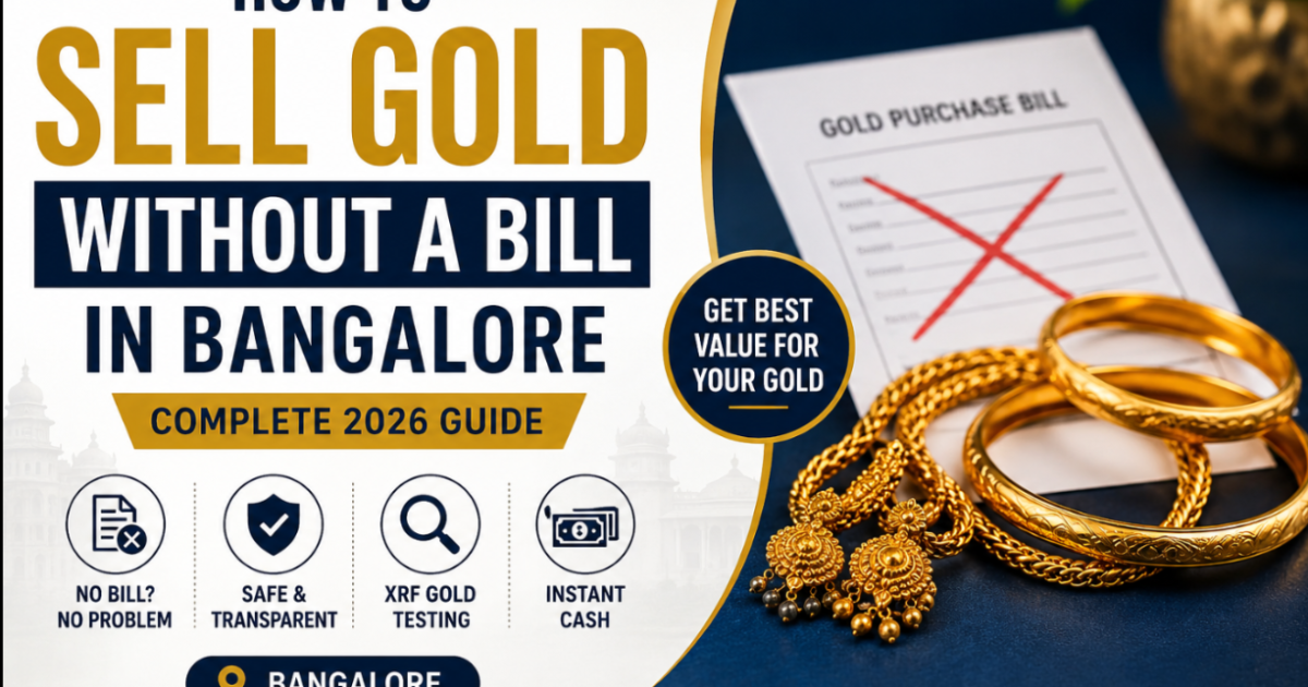 how to sell old gold jewellery without a bill in Bangalore