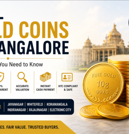 Sell Gold Coins in Bangalore: Everything You Need to Know