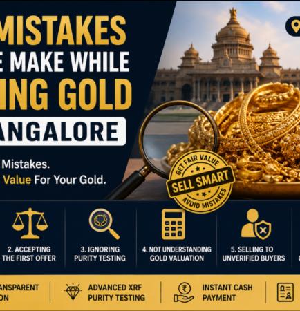 Top Mistakes People Make While Selling Gold in Bangalore