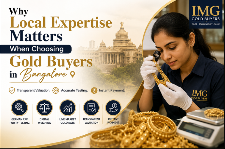 Why Local Expertise Matters for Gold Buyers in Bangalore